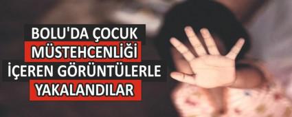 BOLU\'DA �OCUK M�STEHCENL��� ��EREN G�R�NT�LERLE YAKALANDILAR