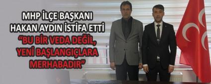 MHP �L�E BA�KANI HAKAN AYDIN �ST�FA ETT�