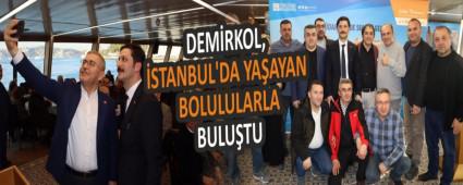 DEM�RKOL, �STANBUL\'DA YA�AYAN BOLULULARLA BULU�TU