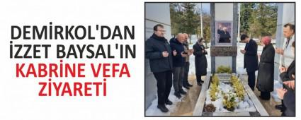 DEM�RKOL\'DAN �ZZET BAYSAL\'IN KABR�NE VEFA Z�YARET�