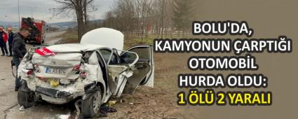 Bolu\'da, kamyonun �arpt��� otomobil hurda oldu: 1 �l� 2 yaral�