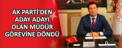 AK PART�\'DEN ADAY ADAYI OLAN M�D�R G�REV�NE D�ND�