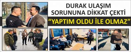 DURAK ULA�IM SORUNUNA D�KKAT �EKT�