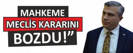 �MAHKEME MECL�S KARARINI BOZDU!�
