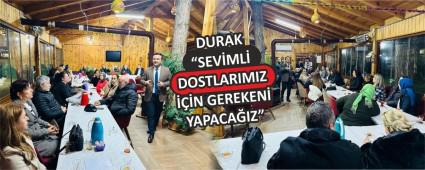 DURAK �SEV�ML� DOSTLARIMIZ ���N GEREKEN� YAPACA�IZ�