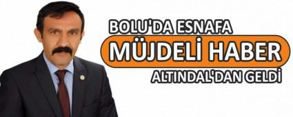 BOLU\'DA ESNAFA M�JDEL� HABER ALTINDAL\'DAN GELD�
