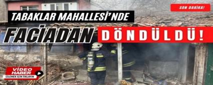 Tabaklar Mahallesi\'nde faciadan d�n�ld�!