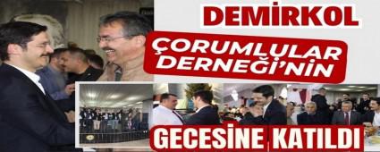 DEM�RKOL, �ORUMLULAR DERNE��\'N�N GECES�NE KATILDI