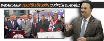 BAKANLARIN VERD��� S�ZLER�N TAK�P��S� OLACA�IZ