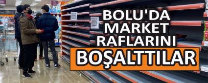    BOLU\'DA MARKET RAFLARINI BO�ALTTILAR