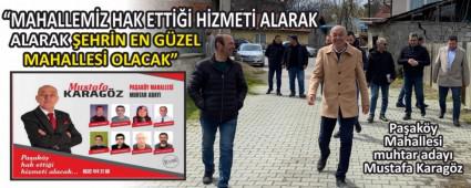 �MAHALLEM�Z HAK ETT��� H�ZMET� ALARAK �EHR�N EN G�ZEL MAHALLES� OLACAK� 