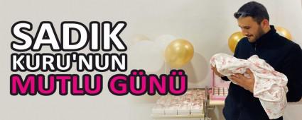 SADIK KURU\'NUN MUTLU G�N�