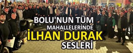 BOLU\'NUN T�M MAHALLELER�NDE �LHAN DURAK SESLER�