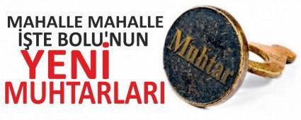 BOLU\'NUN YEN� MUHTARLARI BELL� OLDU