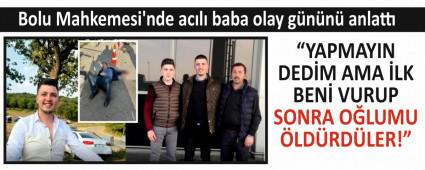 Bolu Mahkemesi\'nde ac�l� baba olay g�n�n� anlatt�