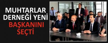 MUHTARLAR DERNE�� YEN� BA�KANINI SE�T�