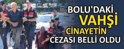 BOLU\'DAK� VAH�� C�NAYET�N CEZASI BELL� OLDU