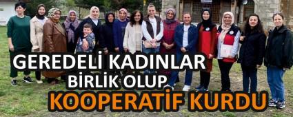GEREDEL� KADINLAR B�RL�K OLUP KOOPERAT�F KURDU