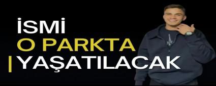 �SM� O PARKTA YA�ATILACAK