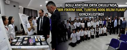 BOLU ATAT�RK ORTA OKULU\'NDA, �B�R F�KR�M VAR, TUB�TAK 4006 B�L�M FUARI� GER�EKLE�T�RD�