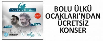 BOLU �LK� OCAKLARI\'NDAN �CRETS�Z KONSER