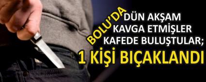 D�N AK�AM KAVGA ETM��LER KAFEDE BULU�TULAR