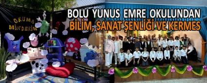 BOLU YUNUS EMRE OKULUNDAN B�L�M, SANAT �ENL��� VE KERMES