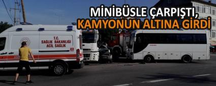 M�N�B�SLE �ARPI�TI, KAMYONUN ALTINA G�RD�