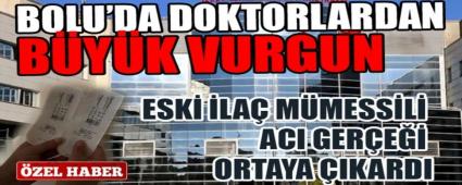 Bolu\'da, doktorlardan b�y�k vurgun