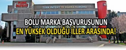 BOLU MARKA BA�VURUSUNUN EN Y�KSEK OLDU�U �LLER ARASINDA!