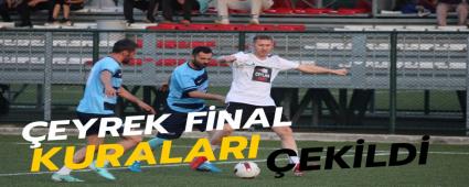 �eyrek final kuralar� �ekildi