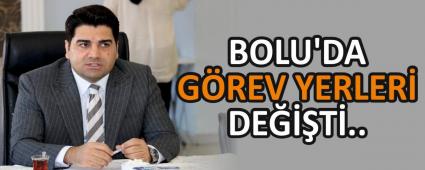 BOLU\'DA G�REV YERLER� DE���T�..