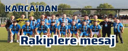 Karca\'dan rakiplere mesaj