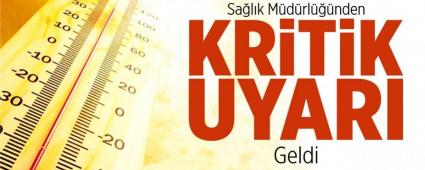 A��r� s�caklara dikkat!