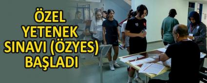 �ZEL YETENEK SINAVI (�ZYES) BA�LADI