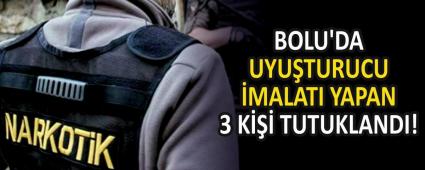 BOLU\'DA UYU�TURUCU �MALATI YAPAN 3 K��� TUTUKLANDI!