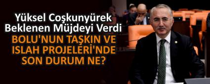 BOLU\'NUN TA�KIN VE ISLAH PROJELER�\'NDE SON DURUM NE?