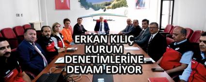 ERKAN KILI� KURUM DENET�MLER�NE DEVAM ED�YOR