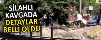 Silahl� kavgada detaylar belli oldu