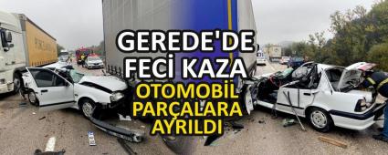 GEREDE\'DE FEC� KAZA