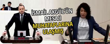 �SMA�L AKG�L\'�N MESAJI MUHATAPLARINA ULA�MI�