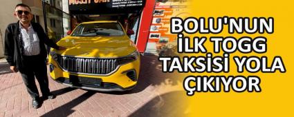 BOLU\'NUN �LK TOGG TAKS�S� YOLA �IKIYOR