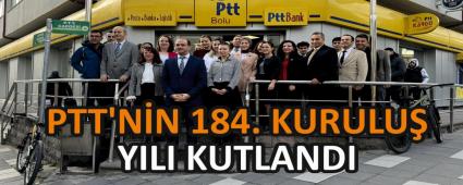 PTT\'N�N 184. KURULU� YILI KUTLANDI
