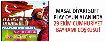MASAL D�YARI SOFT PLAY OYUN ALANINDA 29 EK�M CUMHUR�YET BAYRAMI CO�KUSU!
