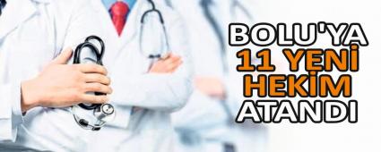 BOLU\'YA 11 YEN� HEK�M ATANDI