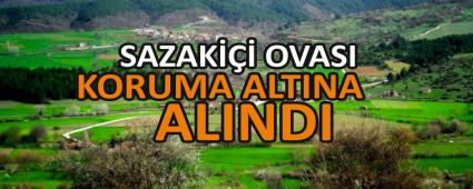 SAZAK��� OVASI KORUMA ALTINA ALINDI