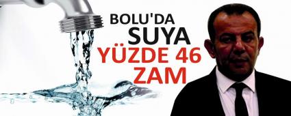 BOLU\'DA SUYA Y�ZDE 46 ZAM
