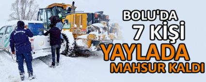 BOLU\'DA 7 K��� YAYLADA MAHSUR KALDI