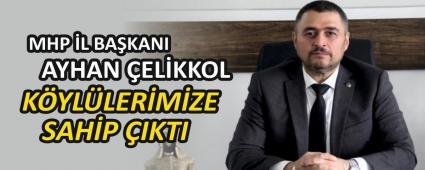 MHP �L BA�KANI AYHAN �EL�KKOL K�YL�LER�M�ZE SAH�P �IKTI