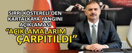 SIRRI K�STEREL�\'DEN KARTALKAYA YANGINI A�IKLAMASI